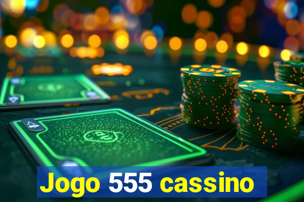 Jogo 555 cassino